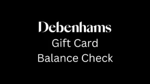 Debenhams Gift Card Balance Checker Online
