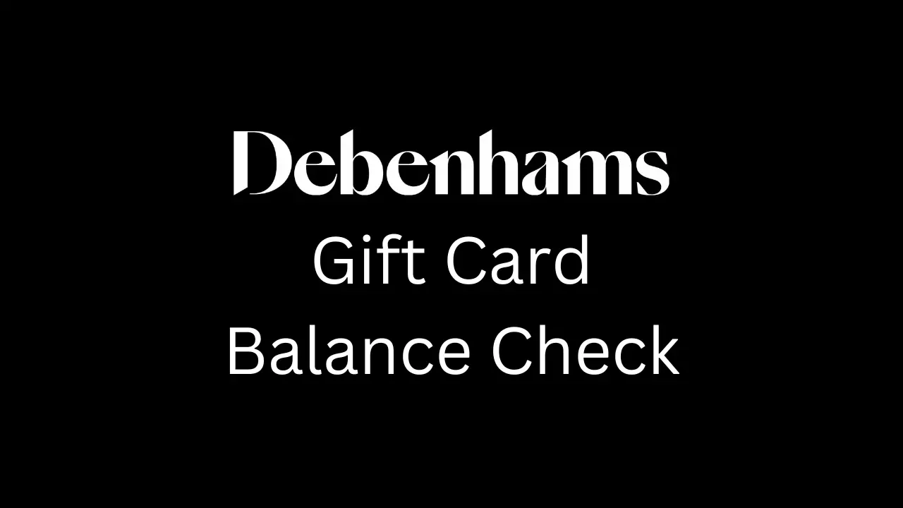 Check Debenhams Gift Card Balance